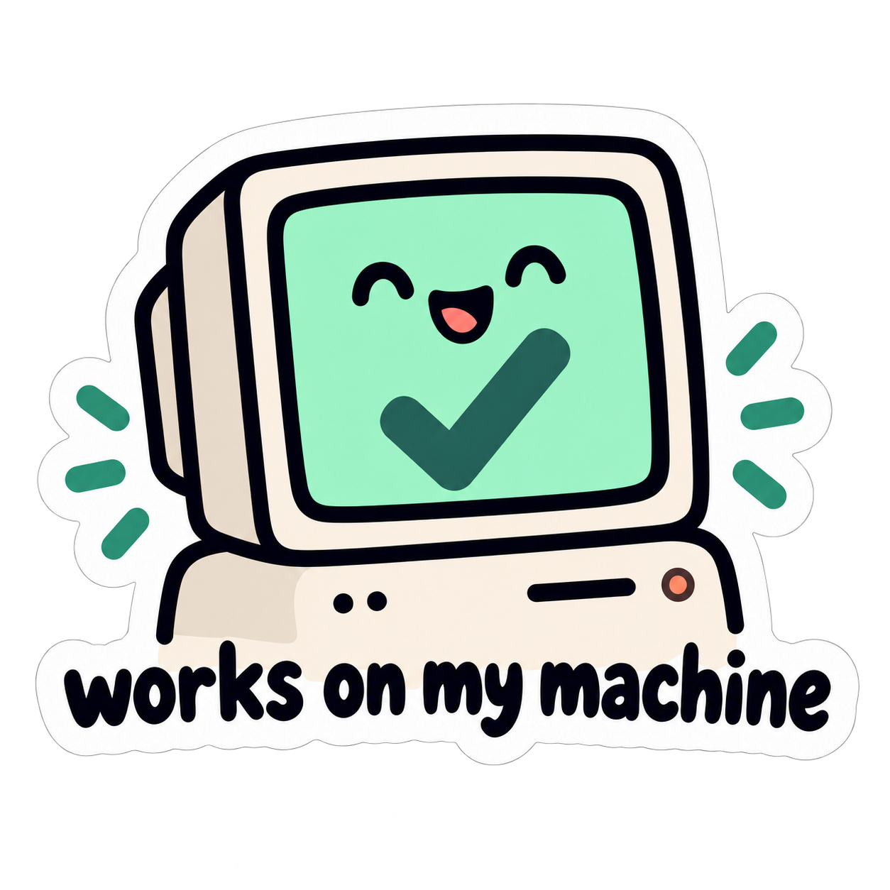 Happy retro computer with a green check mark above works on my machine lettering